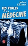 Les Perles de La Medecine (Ldp Litterature) (French Edition) Les Perles de La Medecine (Ldp Litterature) (French Edition)