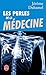 Les Perles de La Medecine (Ldp Litterature) (French Edition)