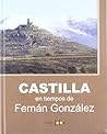 Castilla En Tiempos de Fernan Gonzalez (Coleccion Dossoles Historia) (Spanish Edition)