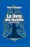 Le Livre des chemins: Contes de bon conseil pour questions secrètes