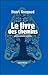 Le Livre des chemins: Contes de bon conseil pour questions secrètes
