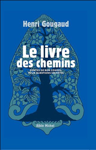 Le Livre des chemins: Contes de bon conseil pour questions secrètes (Hardcover)