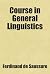 Course In General Linguistics by Ferdinand de Saussure
