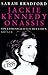 Jacky Kennedy Onassis. Ein leidenschaftliches Leben
