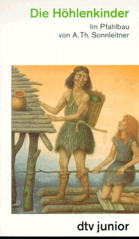 Die Höhlenkinder. Im Pfahlbau
