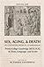 Sex, Aging, and Death in a Medieval Medical Compendium: Trinity College Cambridge MS R.14.52, Its Texts, Language, and Scribe (Volume 292) (Medieval and Renaissance Texts and Studies)