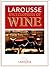 Larousse encyclopedia of wine