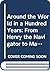 Around the World in a Hundred Years: From Henry the Navigator to Magellan