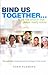 Bind Us Together