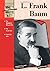 L. Frank Baum (Who Wrote That?)