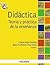 Didactica/ Didactics: Teoria y practica de la ensenanza/ Theory and Practice of Teaching (Psicologia/ Psychology) (Spanish Edition)