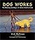 Dog Works: The Meaning and ...