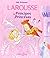 Mi primer Larousse de principes y princesas/ My First Larousse of Princes and Princesses (Spanish Edition)