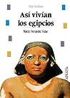 Así vivían los egipcios (Spanish Edition)