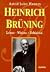 Heinrich Brüning: Leben, Wirken, Schicksal (German Edition)