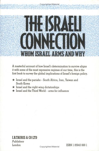 The Israeli Connection: Whom Israel Arms and Why (Hardcover)