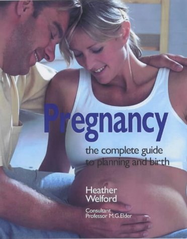 Pregnancy : The Complete Guide from Planning to Birth (Paperback)