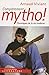 Complètement Mytho !: Chroniques De La Vie Moderne