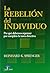 La rebelión del individuo: Por qué debemos repensar por completo la tarea directiva.