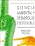Ciencia Ambiental y Desarrollo Sostenible (Spanish Edition)