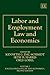 Labor and Employment Law and Economics by Kenneth G. Dau-Schmidt