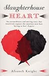 Slaughterhouse Heart by Afsaneh Knight