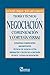 Negociacion, comunicacion y cortesia Verbal/ Negotiation, Communication and Verbal Courtesy: Teoria Y Tecnicas (Spanish Edition)