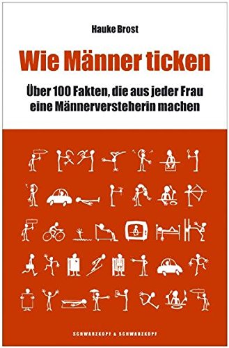 Wie Männer ticken : über 100 Fakten, die aus jeder Frau eine Männerversteherin machen (Paperback)