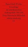 Grundzüge der amerikanischen Außenpolitik 1750 - 1900 ( Neue Historische Bibliothek). Grundzüge der amerikanischen Außenpolitik 1750 - 1900 ( Neue Historische Bibliothek).