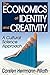 The Economics of Identity and Creativity: A Cultural Science Approach (Creative Economy and Innovation Culture Series)