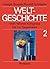 Weltgeschichte 2 vom Wiener Kongress bis zur Gegenwart.