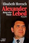 Alexander Lebed: Krieg oder Friede (German Edition)