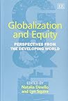 Globalization and Equity: Perspectives from the Developing World Globalization and Equity: Perspectives from the Developing World