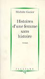 Histoires d'une femme sans histoire Histoires d'une femme sans histoire
