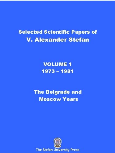 Selected Scientific Papers of V. Alexander Stefan: Belgrade and Moscow Years, 1973-1981 (Paperback)