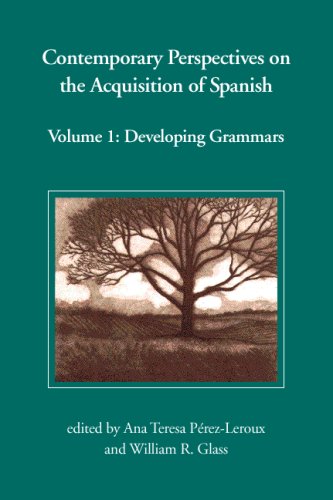 Contemporary Perspectives on the Acquisition of Spanish, Volume 1: Developing Grammars (Paperback)