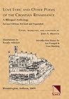 Love Lyric and Other Poems of the Croatian Renaissance: A Bilingual Anthology