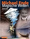 Michael Ende - Magische Welten