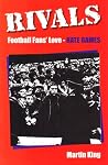 Rivals: Football Fans Love-hate Games