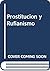 Prostitucion y Rufianismo (Spanish Edition)