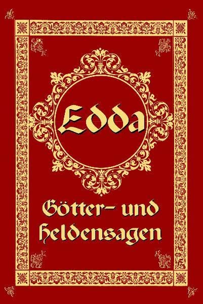 Sagen der Edda: Götter- und Heldensagen (Hardcover)