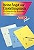 Keine Angst Vor Einstellungstests: E. Ratgeber Für Bewerber