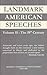 Landmark American Speeches Volume II: The 19th Century