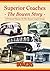Superior Coaches: The Bowen Story - A Pictorial History of the Bowen Coach Group