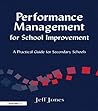 Performance Management for School Improvement: A Practical Guide for Secondary Schools