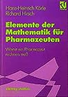 Elemente der Mathematik für Pharmazeuten: Womit ein Pharmazeut rechnen muß (vieweg studium; Basiswissen) (German Edition)