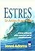 Estrés: un amigo de por vida