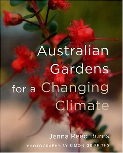 Australian Gardens for a Changing Climate (Hardcover)