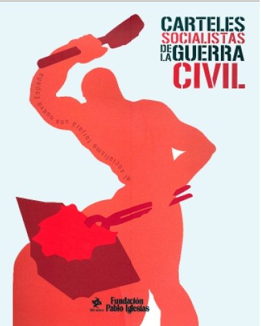 Carteles socialistas de la Guerra Civil (Spanish Edition)