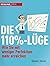 Die 110% Lüge: Wie Sie Mit ...